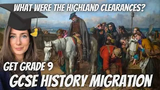 What were the Highland Clearances? | GCSE Migration | Get a Grade 9