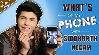 What’s On My Phone With Siddharth Nigam | Phone Secrets Revealed | Exclusive