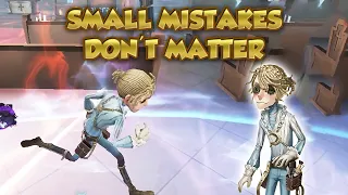 Small Mistakes Don't Matter  | Identity V | 第五人格 | 제5인격 | Prisoner