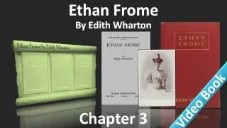 Chapter 3 - Ethan Frome by Edith Wharton