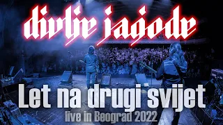 Divlje Jagode - Let na drugi svijet (Live in Beograd 2022)