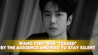 Wang Yibo was "teased" by the audience and had to stay silent