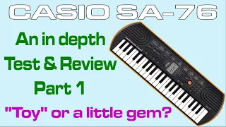 Casio SA-76 in depth Test & Review (Part 1 of 4)