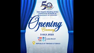 Pre-Show And Opening Ceremony Of The 45th Meeting Of Heads Of Government Of CARICOM - July 3rd 2023