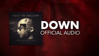 Cult To Follow - Down (Official Audio)