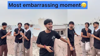 Most embarrassing moment🥲❌❌|chimkandi￼