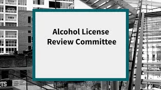 Alcohol License Review Committee: Meeting of June 16, 2021