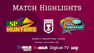 Match Highlights of the SP PNG Hunters vs Northern Pride | Round 5 | Hostplus Cup 2023