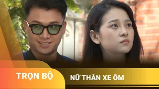 Phim Việt Nam Hay Nhất 2023 | Xin Chào Hạnh Phúc "Nữ Thần Xe Ôm"- TRỌN BỘ
