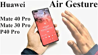 How to Use Air Gesture on Huawei Mate 40 Pro, P40 Pro, Mate 30 Pro (Air Press, Air Scroll, Grabshot)