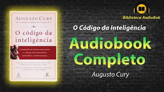 Audiobook O Código da Inteligência de Augusto Cury