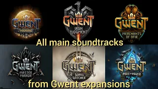 All main soundtracks from Gwent expansions/Все основные саундтреки из дополнений Гвинта.