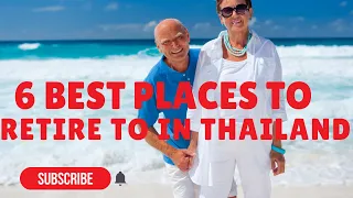 The Six Best Places to Retire in Thailand ✅