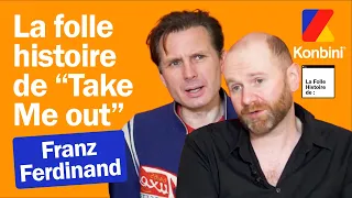 Franz Ferdinand raconte la FOLLE histoire de leur tube "Take me out"