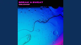 BREAK A SWEAT (Extended Mix)