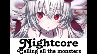 NightCore - calling all the monsters