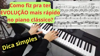 Como fiz para ter EVOLUÇÃO mais rápido no piano clássico?