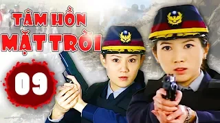 Tâm Hồn Mặt Trời - Tập 9 | Phim Hình Sự Trung Quốc Hay Nhất 2018 - Thuyết Minh