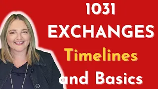 1031 Exchanges -  Timelines and Basics