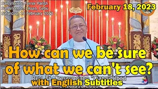 "How can we be sure of what we can't see?"  l February 18, 2023 Homily with English subtitles