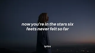 now you're the stars six feets never felt so far (tiktok version) lyrics | Benson Boone in the stars