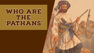 Who are the Pathans?