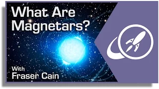 What are Magnetars? The Most Magnetic Objects in the Universe