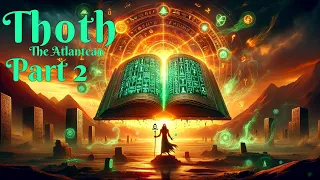 The Emerald Tablets of Thoth the Atlantean: Forbidden Knowledge Revealed PART 2