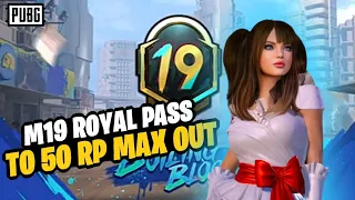 M19 Royal Pass 1 TO 50 Rp Max Out|PUBG MOBILE|☺