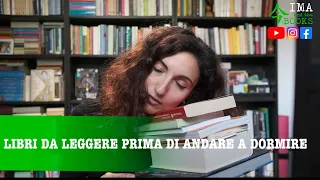 LIBRI DA LEGGERE PRIMA DI ANDARE A DORMIRE