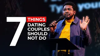 7 Things Dating Couples Should Not Do | Kingsley Okonkwo