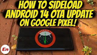 How to Sideload Android 14 OTA Update on Google Pixel 7 Pro, 7 Etc (NO Data Loss); 2023 Tutorial