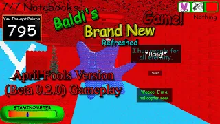 Baldi's A Helicopter? Baldi's Brand New Game Refreshed April Fools Version Gameplay
