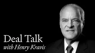 Deal Talk - Episode 11: Henry Kravis (KKR)
