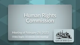 Human Rights Commission Meeting of February 28, 2023