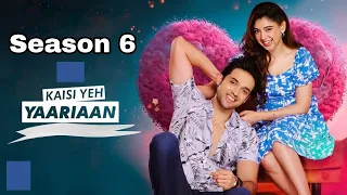 Kaisi yeh yaariya Season 6 Release date | kaisi ye yaariya season 6 | parth | niti taylor |