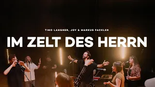 Im Zelt des Herrn - Timo Langner feat. Joy & Markus Fackler