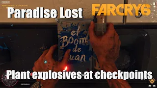 Far Cry 6 Plant explosives at checkpoints - Paradise Lost Walkthrough