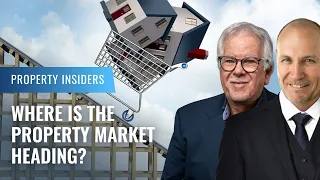 Where is the property market heading? | Property Insiders