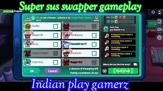 Super sus Swapper gameplay # 2( Indian play gamerz)