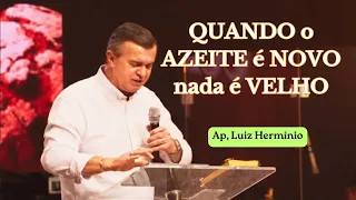 QUANDO o AZEITE é NOVO nada é VELHO | Ap, Luiz Hermínio #luizherminio