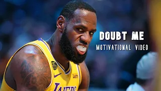 Lebron James - Doubt Me | Motivational Video