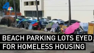 Beach Parking Lots Eyed for Homeless Housing | NBCLA