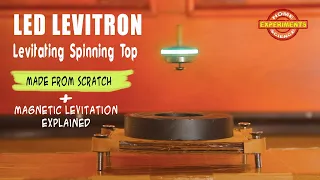 DIY LED Levitron | How to make a magnetic levitating spinning top from scratch | Science explained