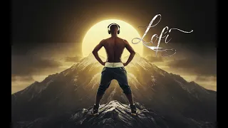 Lofi Hip Hop MIX - POWERFUL ENERGY 💪