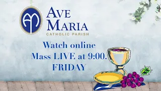 Holy Mass - Friday of the Fourth Week of Easter