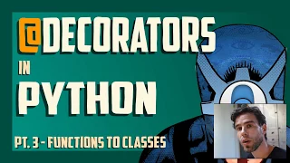 Python Decorators 3: Turning a function into a class instance