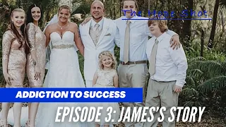 Addiction To Success | Episode 3: James's Story -The Hope Shot