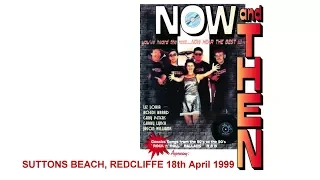 NOW & THEN - Live at Suttons Beach, Redcliffe 1999