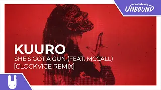 KUURO - She's Got A Gun (feat. McCall) [Clockvice Remix] [Monstercat Remake]